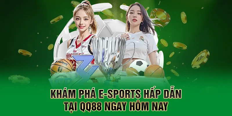 E-Sports QQ88 - Khám Phá Thế Giới Thể Thao Điện Tử Đỉnh Cao 1 Khám phá E-Sports hấp dẫn tại QQ88 ngay hôm nay.